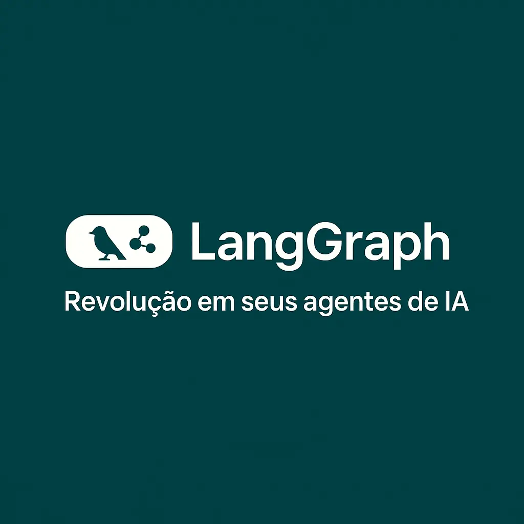 LangGraph: Revolução em seus agentes de IA